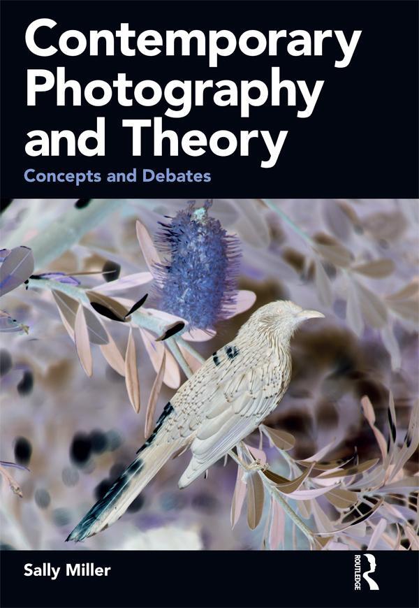 Cover: 9781350003316 | Contemporary Photography and Theory | Concepts and Debates | Miller
