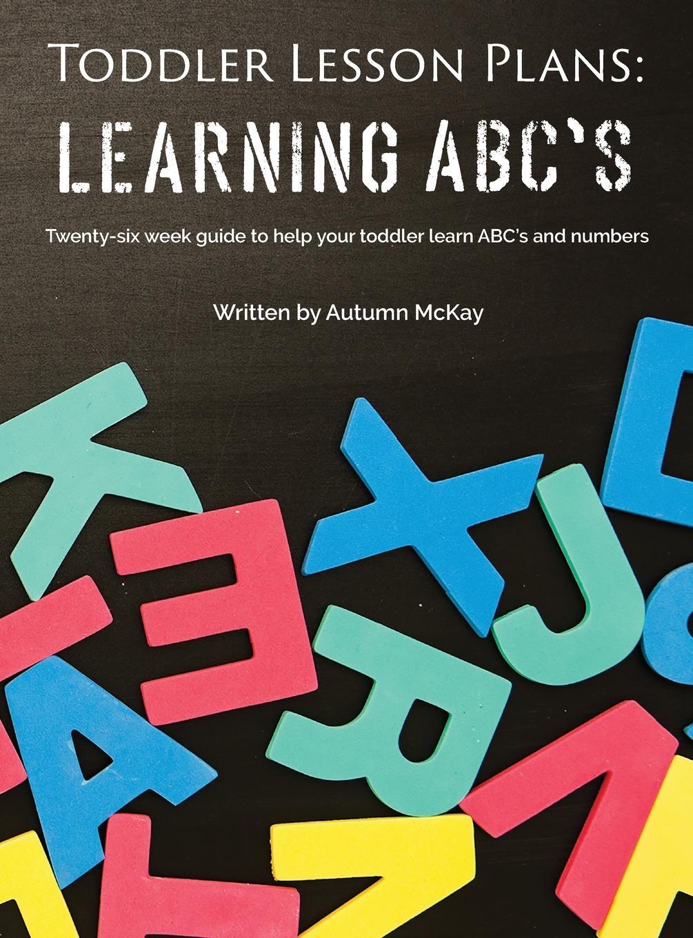 Cover: 9781952016189 | Toddler Lesson Plans - Learning ABC's | Autumn McKay | Buch | Englisch