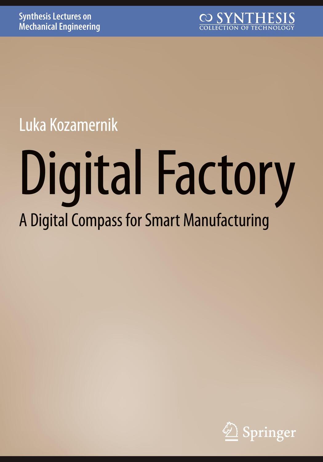 Cover: 9783031510700 | Digital Factory | A Digital Compass for Smart Manufacturing | Buch
