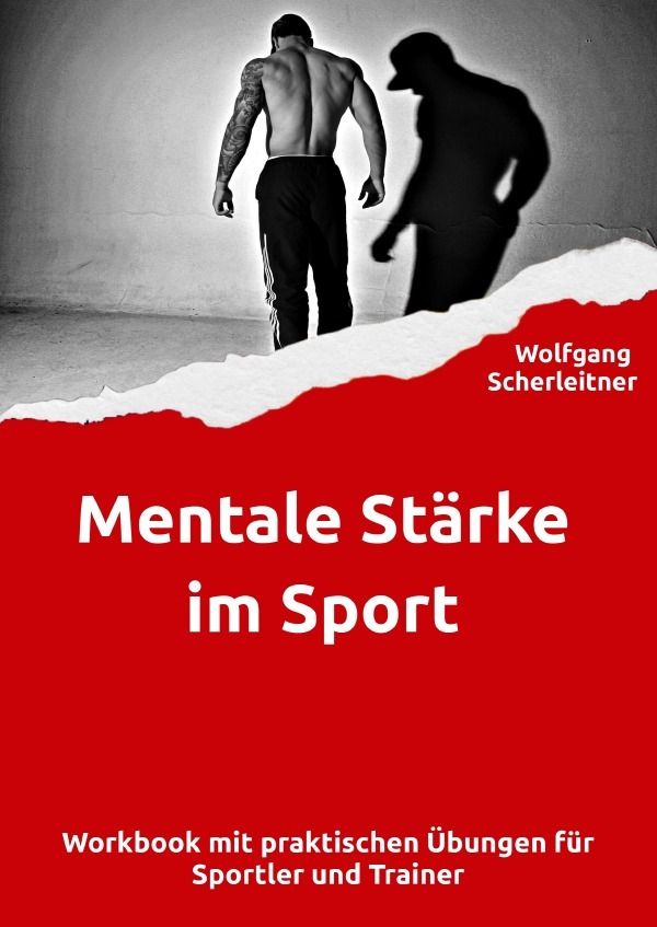 Cover: 9783818746452 | Mentale Stärke im Sport | Wolfgang Scherleitner | Taschenbuch | epubli