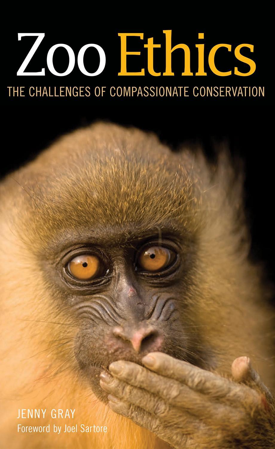 Cover: 9781501714429 | Zoo Ethics: The Challenges of Compassionate Conservation | Jenny Gray