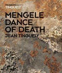 Cover: 9783868287967 | Jean Tinguely | Mengele-Dance of Death | Taschenbuch | 64 S. | 2017