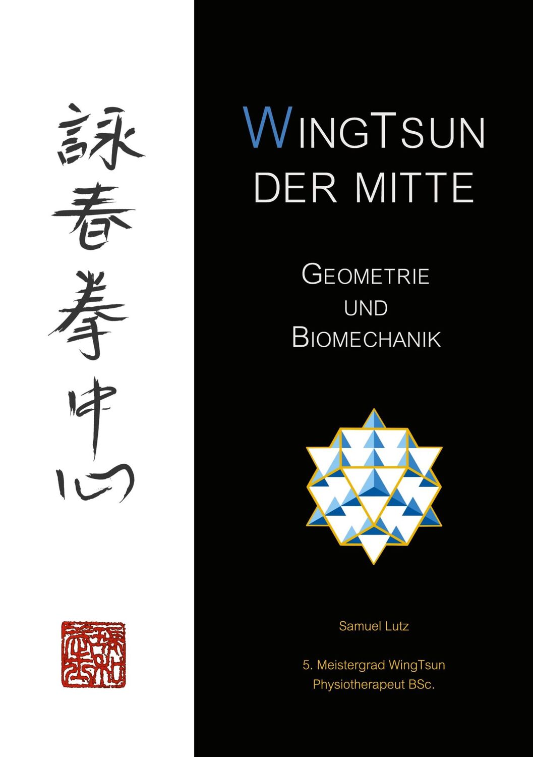 Cover: 9783759759214 | WingTsun der Mitte | Geometrie und Biomechanik | Samuel Lutz | Buch