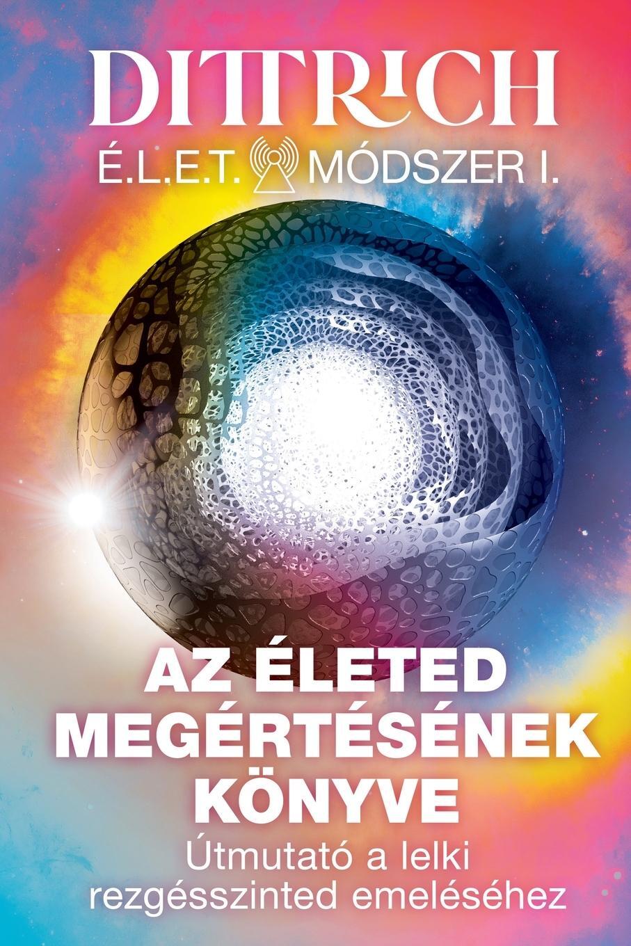 Cover: 9786150185422 | ÉLET Módszer I | Ern¿ Dittrich | Taschenbuch | Paperback | Ungarisch