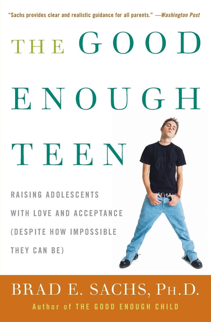 Cover: 9780060587406 | The Good Enough Teen | Brad E Sachs | Taschenbuch | Paperback | 2019