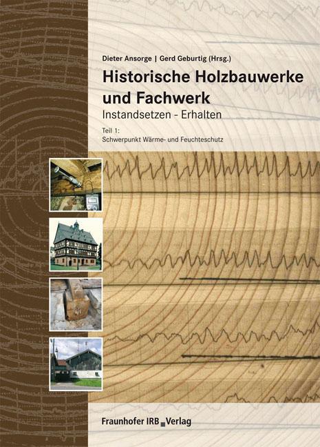 Cover: 9783816777564 | Historische Holzbauwerke und Fachwerk. Instandsetzen - Erhalten 1