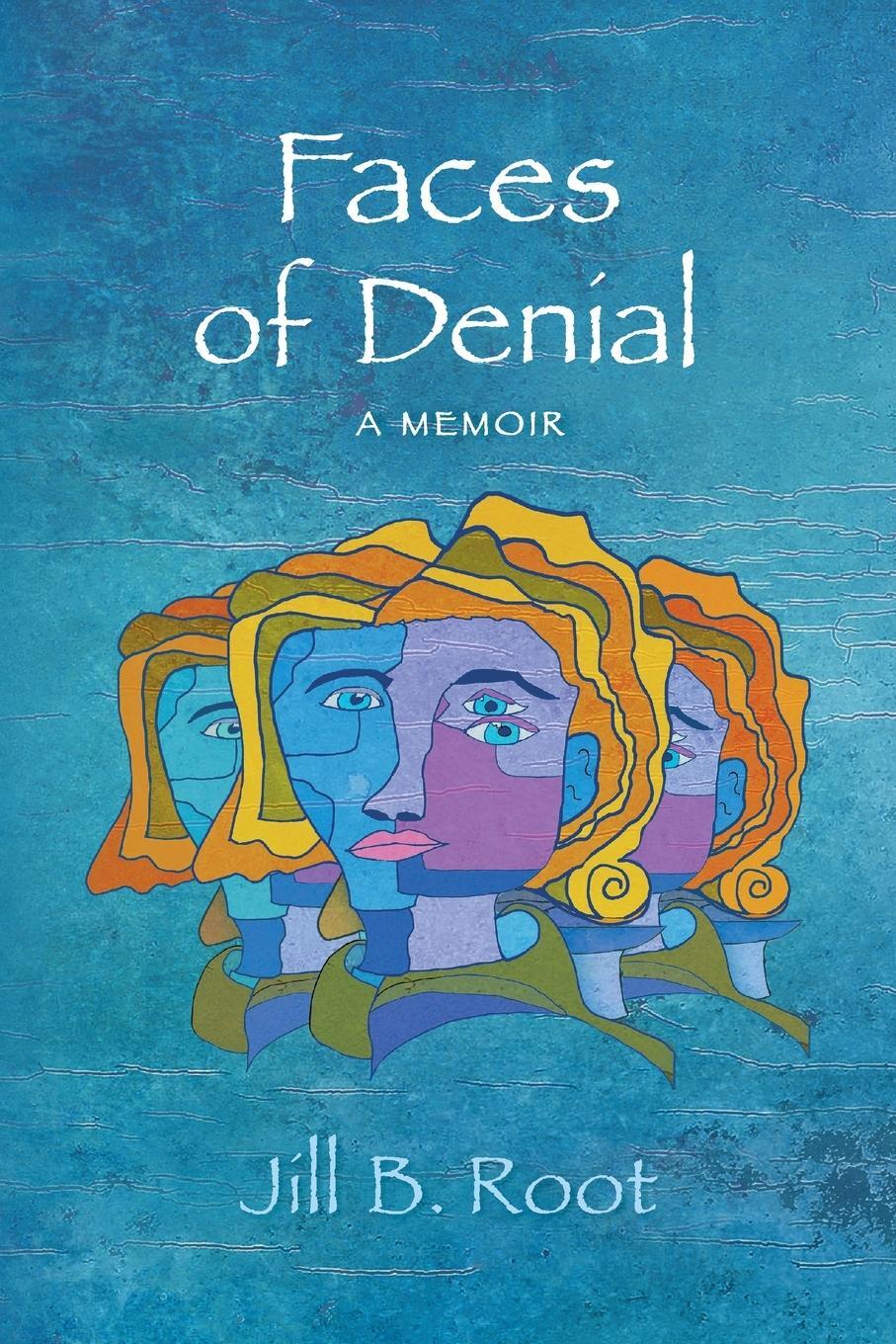 Cover: 9781087878300 | Faces of Denial | A Memoir | Jill B. Root | Taschenbuch | Paperback