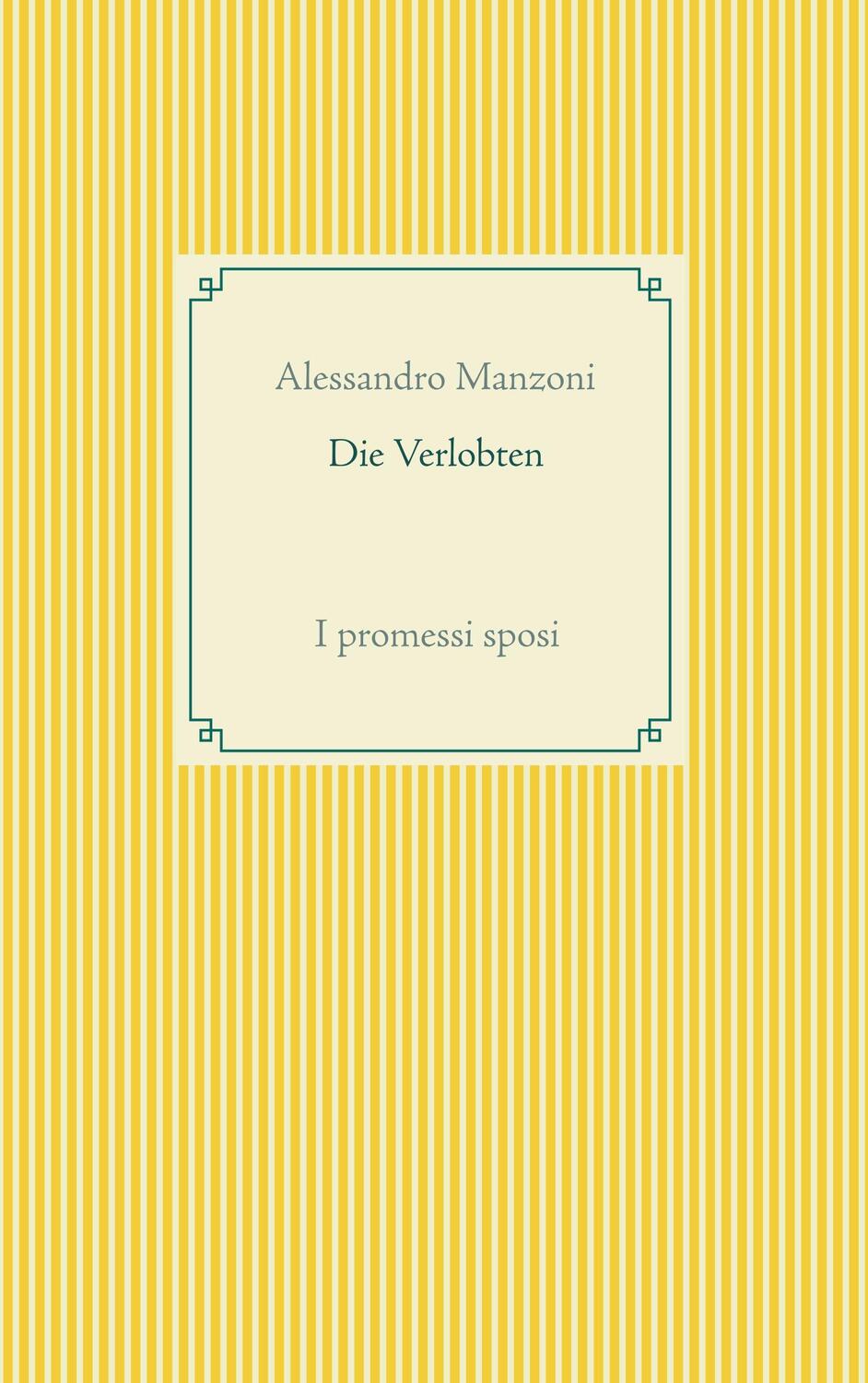 Cover: 9783751922111 | Die Verlobten | I promessi sposi | Alessandro Manzoni | Taschenbuch