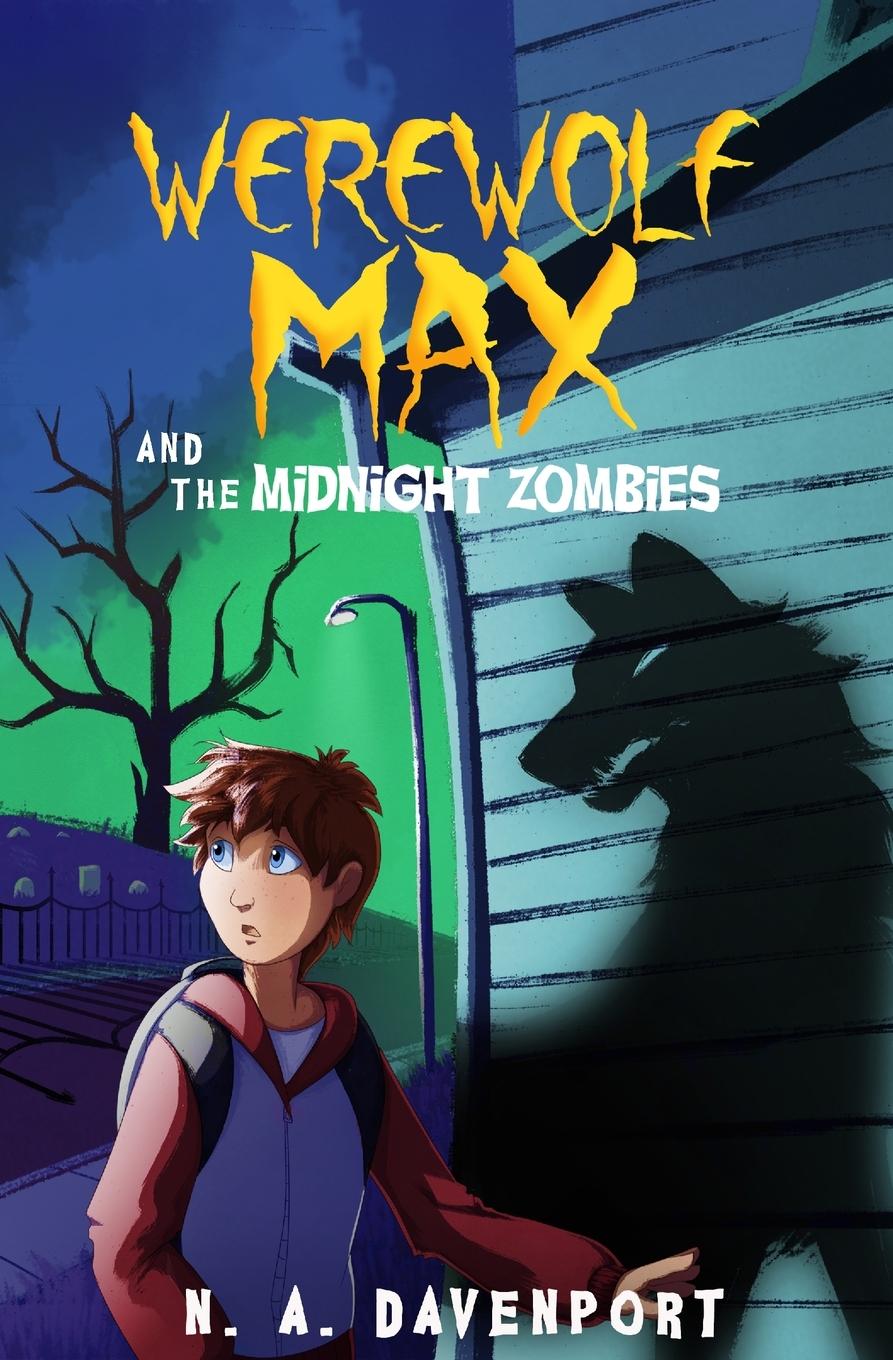 Cover: 9781733859516 | Werewolf Max and the Midnight Zombies | N. A. Davenport | Taschenbuch