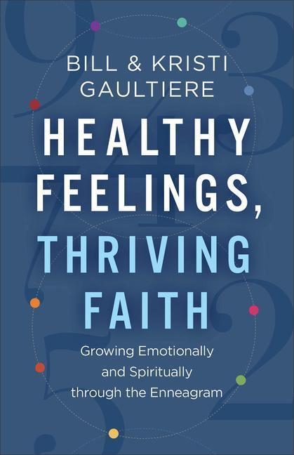 Cover: 9780800742812 | Healthy Feelings, Thriving Faith | Bill Gaultiere (u. a.) | Buch