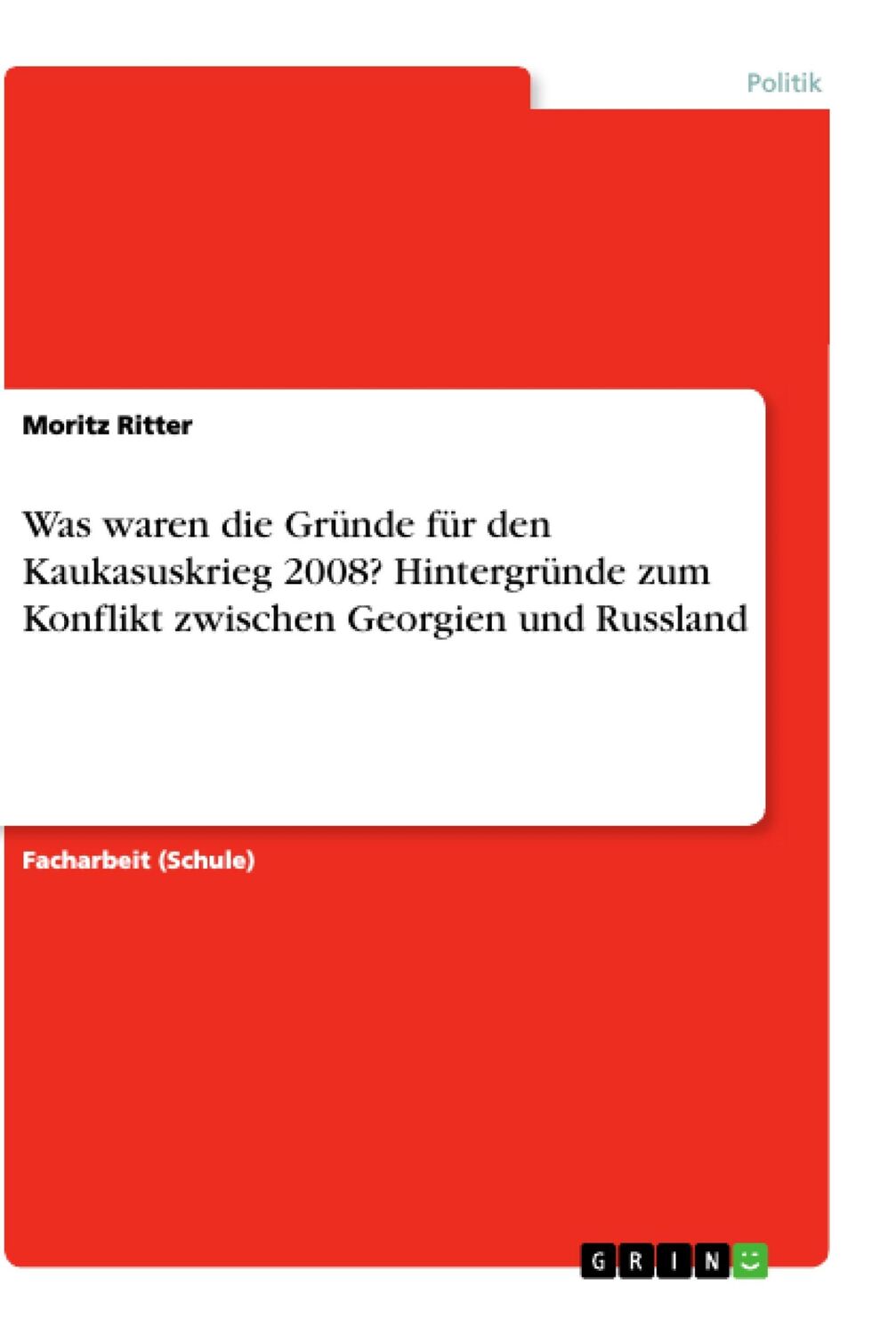 Cover: 9783668976658 | Was waren die Gründe für den Kaukasuskrieg 2008? Hintergründe zum...