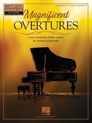 Cover: 840126990140 | Magnificent Overtures: 9 Motivational Piano Solos by Dennis Alexander