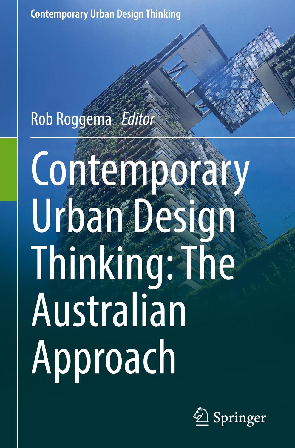 Cover: 9783319919492 | Contemporary Urban Design Thinking | The Australian Approach | Roggema