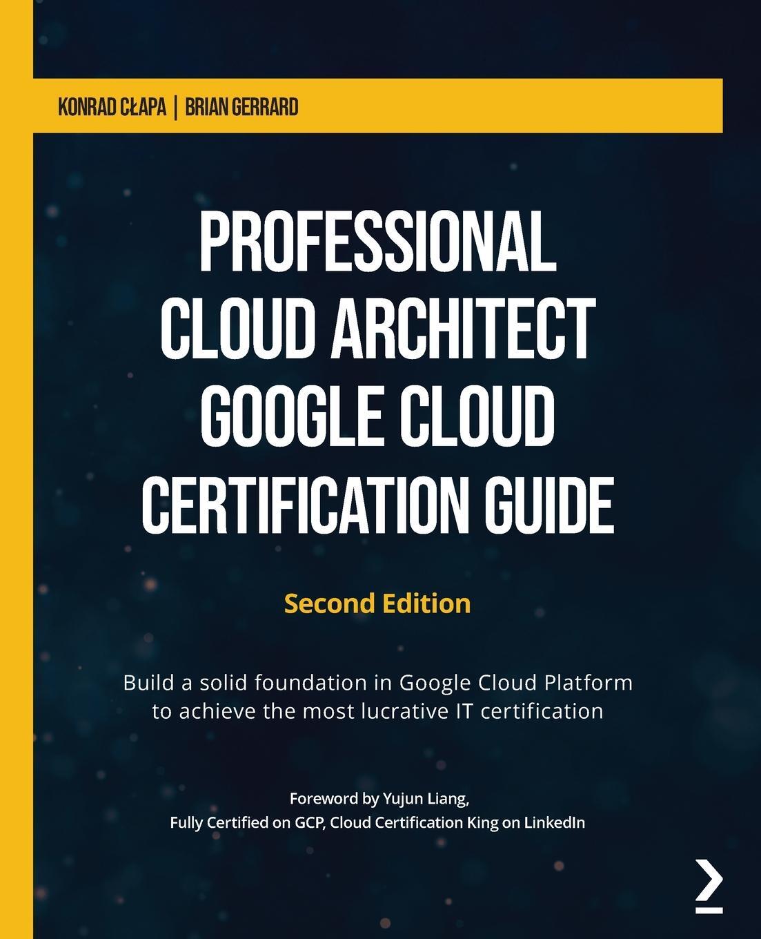Cover: 9781801812290 | Professional Cloud Architect Google Cloud Certification Guide -...
