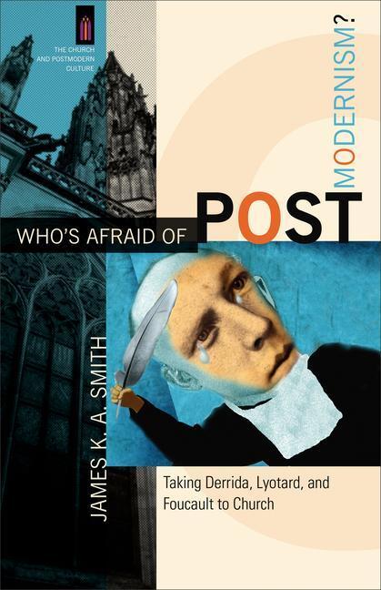 Cover: 9780801029189 | Who`s Afraid of Postmodernism? - Taking Derrida, Lyotard, and...