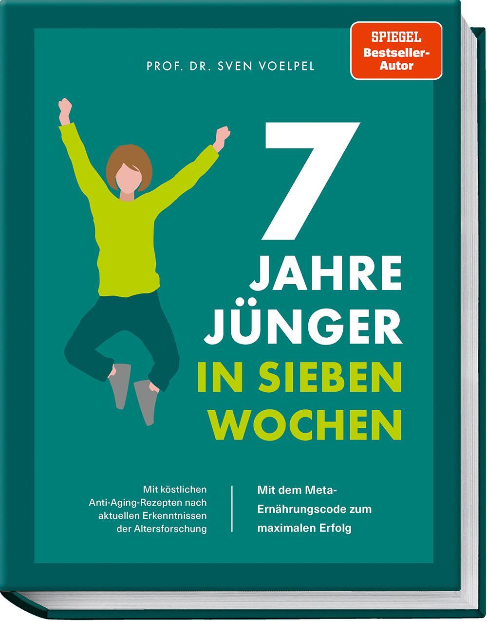 Cover: 9783954533039 | 7 Jahre jünger in 7 Wochen | Sven Voelpel (u. a.) | Buch | 192 S.