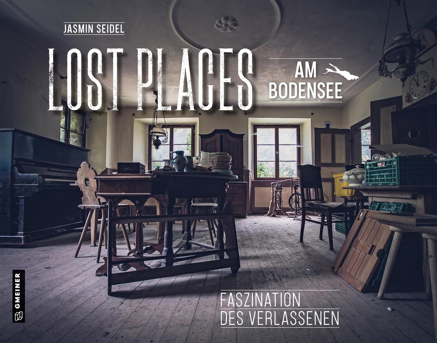 Cover: 9783839202784 | Lost Places am Bodensee | Faszination des Verlassenen | Jasmin Seidel