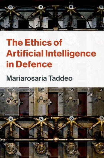 Cover: 9780197745441 | The Ethics of Artificial Intelligence in Defence | Mariarosaria Taddeo