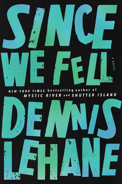 Cover: 9780062677143 | Since We Fell | A Novel | Dennis Lehane | Taschenbuch | 419 S. | 2017