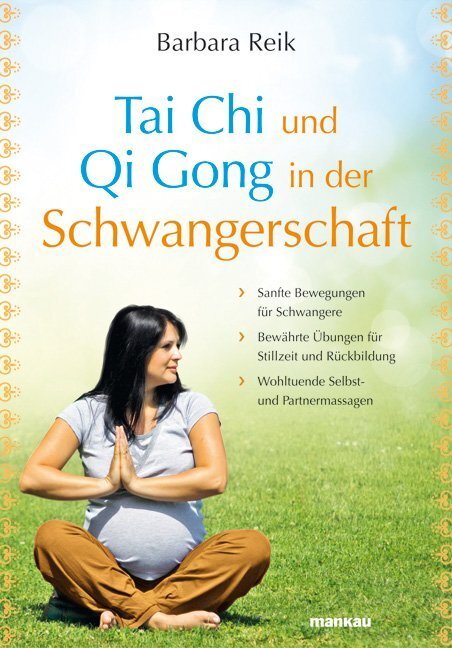 Cover: 9783863740535 | Tai Chi und Qi Gong in der Schwangerschaft | Barbara Reik | Buch