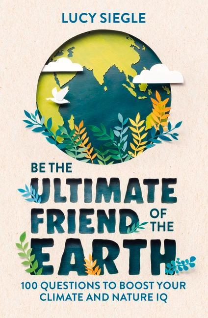 Cover: 9781789293937 | Be the Ultimate Friend of the Earth | Lucy Siegle | Taschenbuch | 2022