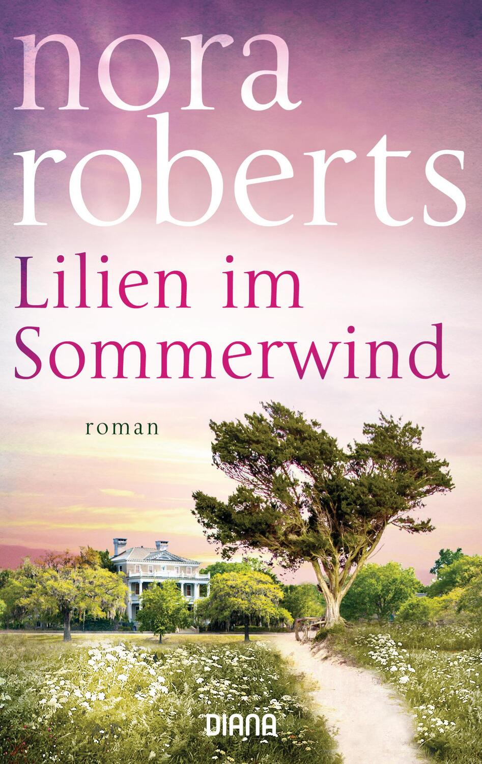 Cover: 9783453359864 | Lilien im Sommerwind | Nora Roberts | Taschenbuch | Deutsch | 2018