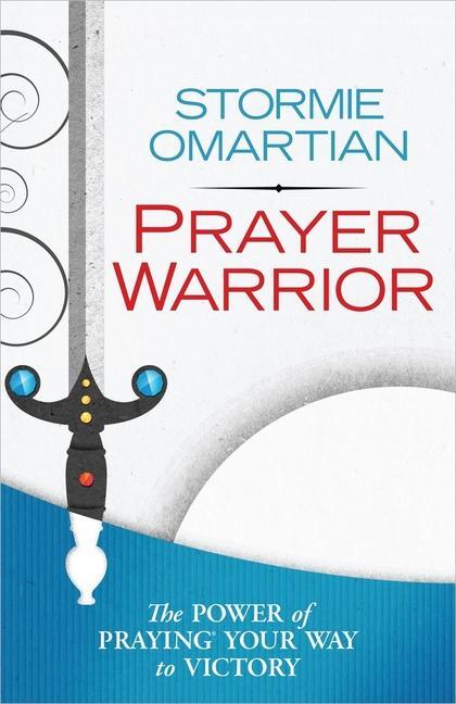 Cover: 9780736953665 | Prayer Warrior | The Power of Praying Your Way to Victory | Omartian