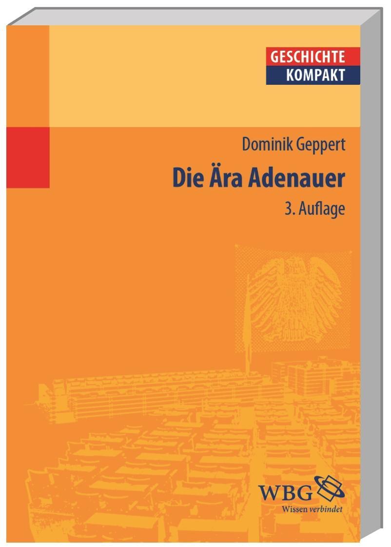 Cover: 9783534249008 | Die Ära Adenauer | Dominik Geppert | Taschenbuch | Geschichte kompakt