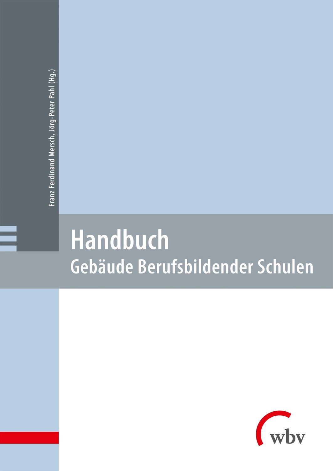 Cover: 9783763962051 | Handbuch: Gebäude Berufsbildender Schulen | Mersch (u. a.) | Buch