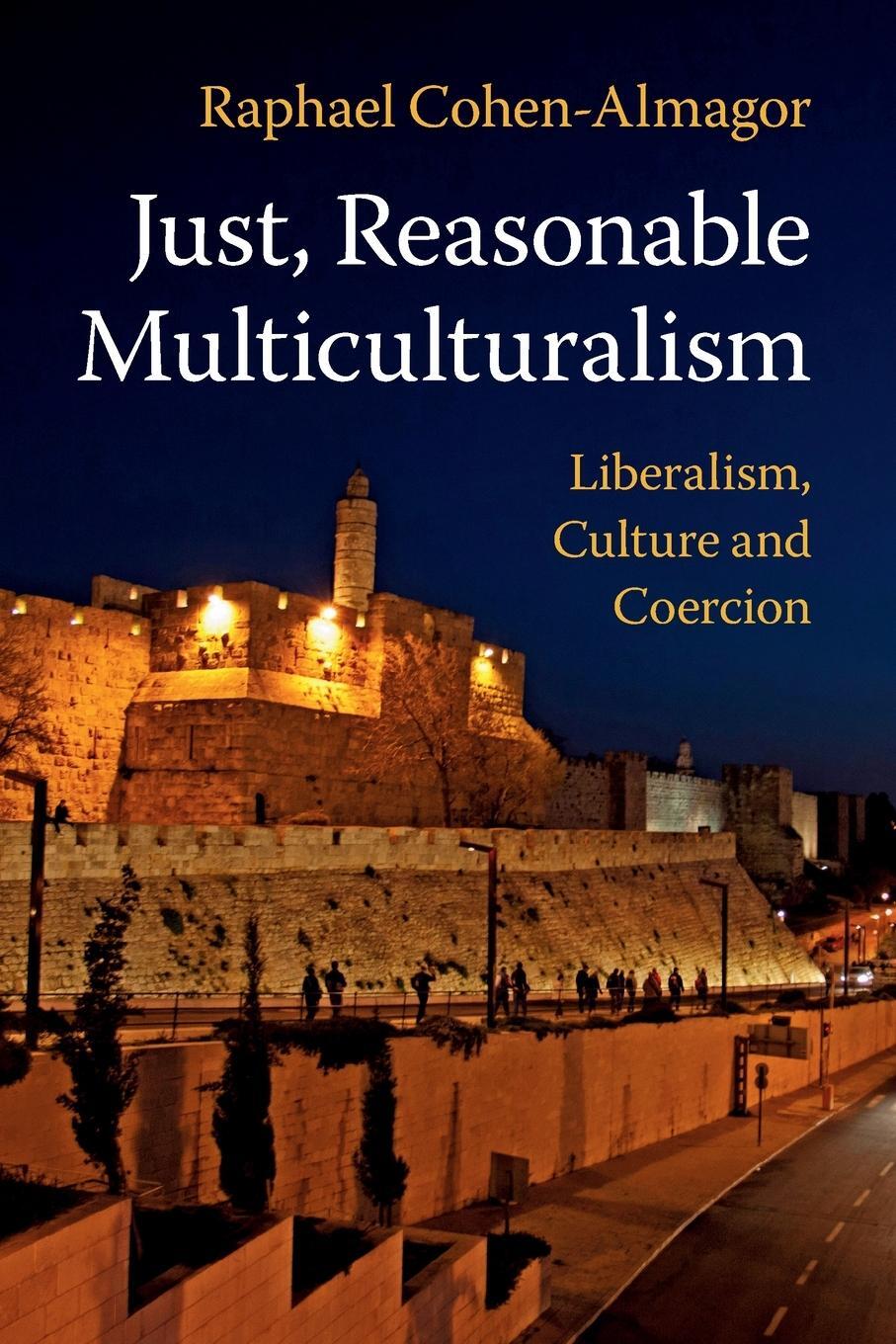 Cover: 9781108469838 | Just, Reasonable Multiculturalism | Raphael Cohen-Almagor | Buch