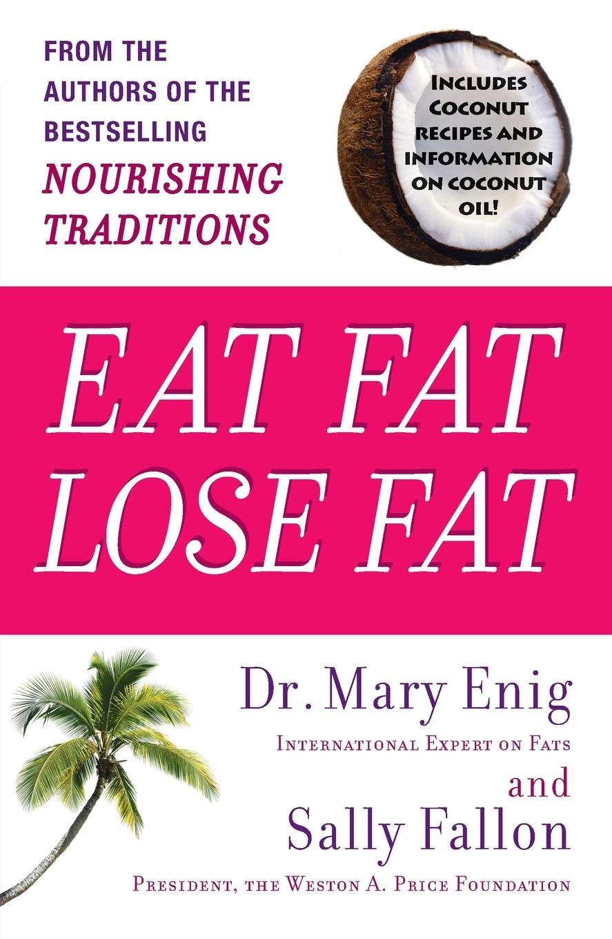 Cover: 9780452285668 | Eat Fat, Lose Fat | The Healthy Alternative to Trans Fats | Buch