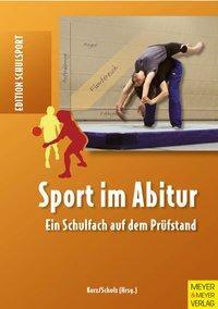 Cover: 9783898995375 | Sport im Abitur | Ein Fach auf dem Prüfstand - Edition Schulsport 13