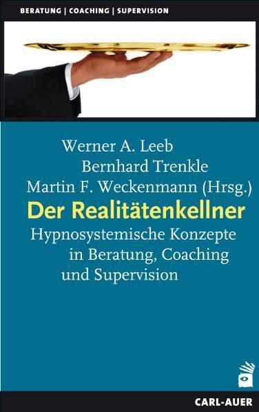 Cover: 9783896704696 | Der Realitätenkellner | Werner A. Leeb (u. a.) | Taschenbuch | Deutsch