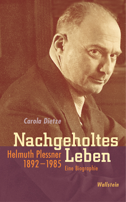 Cover: 9783835300781 | Nachgeholtes Leben | Helmuth Plessner 1892-1985 | Carola Dietze | Buch