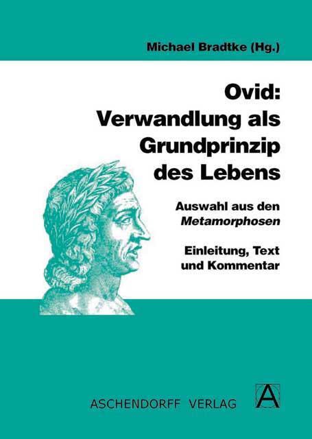 Cover: 9783402134351 | Ovid: Verwandlung als Grundprinzip des Lebens | Michael Bradtke | Buch
