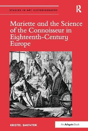 Cover: 9781138097728 | Mariette and the Science of the Connoisseur in Eighteenth-Century...