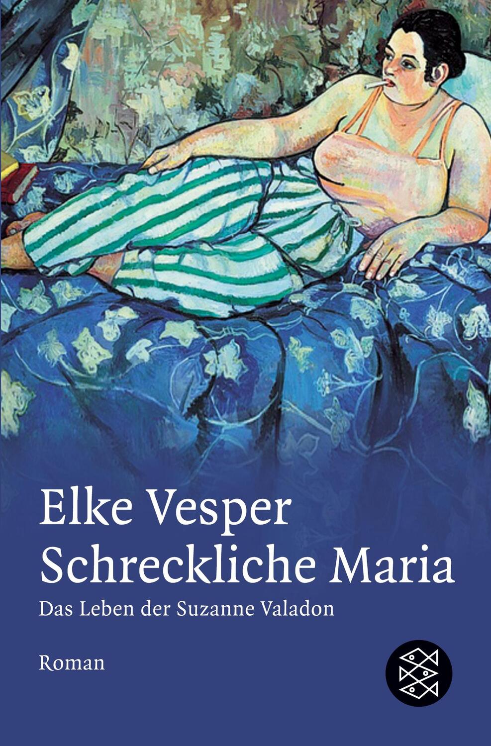 Cover: 9783596178070 | Schreckliche Maria - Das Leben der Suzanne Valadon | Elke Vesper
