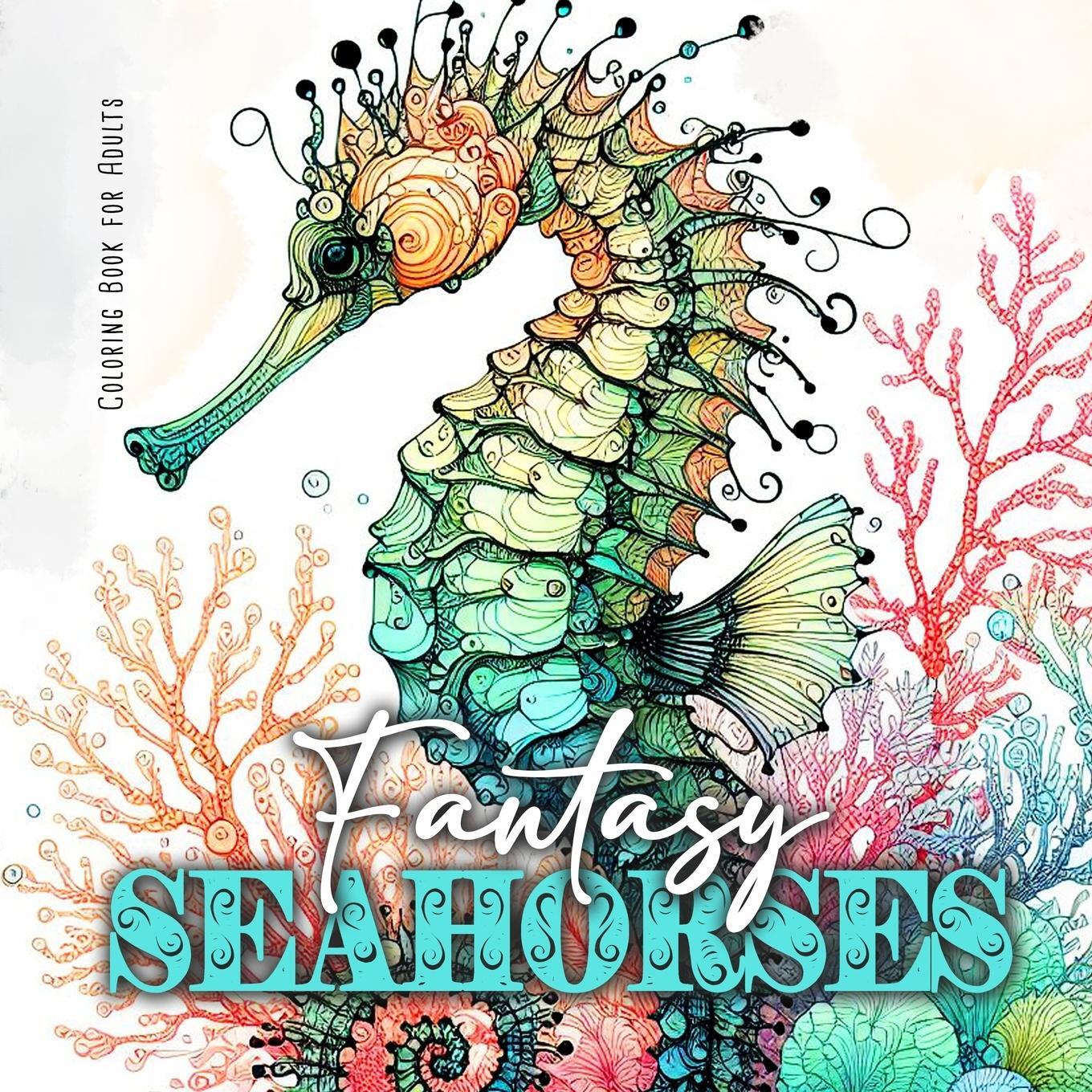 Cover: 9783758473814 | Fantasy Seahorses Coloring Book for Adults | Monsoon Publishing | Buch