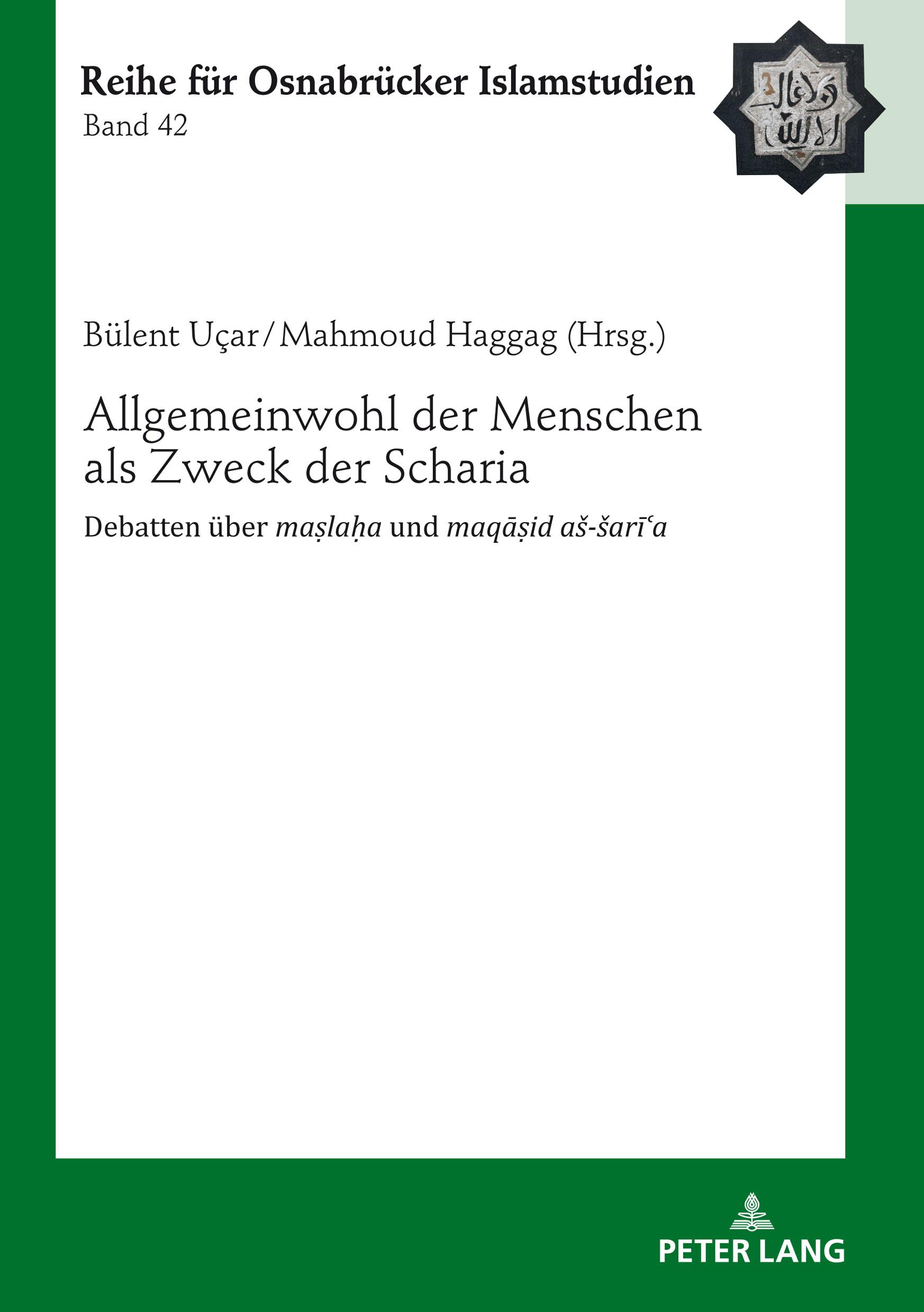 Cover: 9783631857663 | Allgemeinwohl der Menschen als Zweck der Scharia | Bülent Ucar (u. a.)