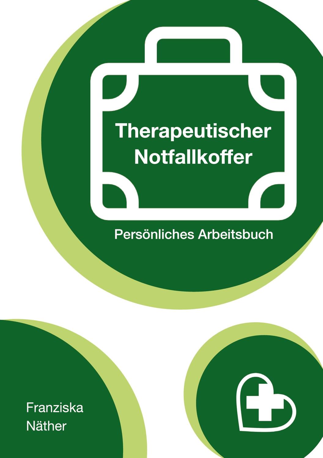 Cover: 9783753420424 | Therapeutischer Notfallkoffer | Persönliches Arbeitsbuch | Näther