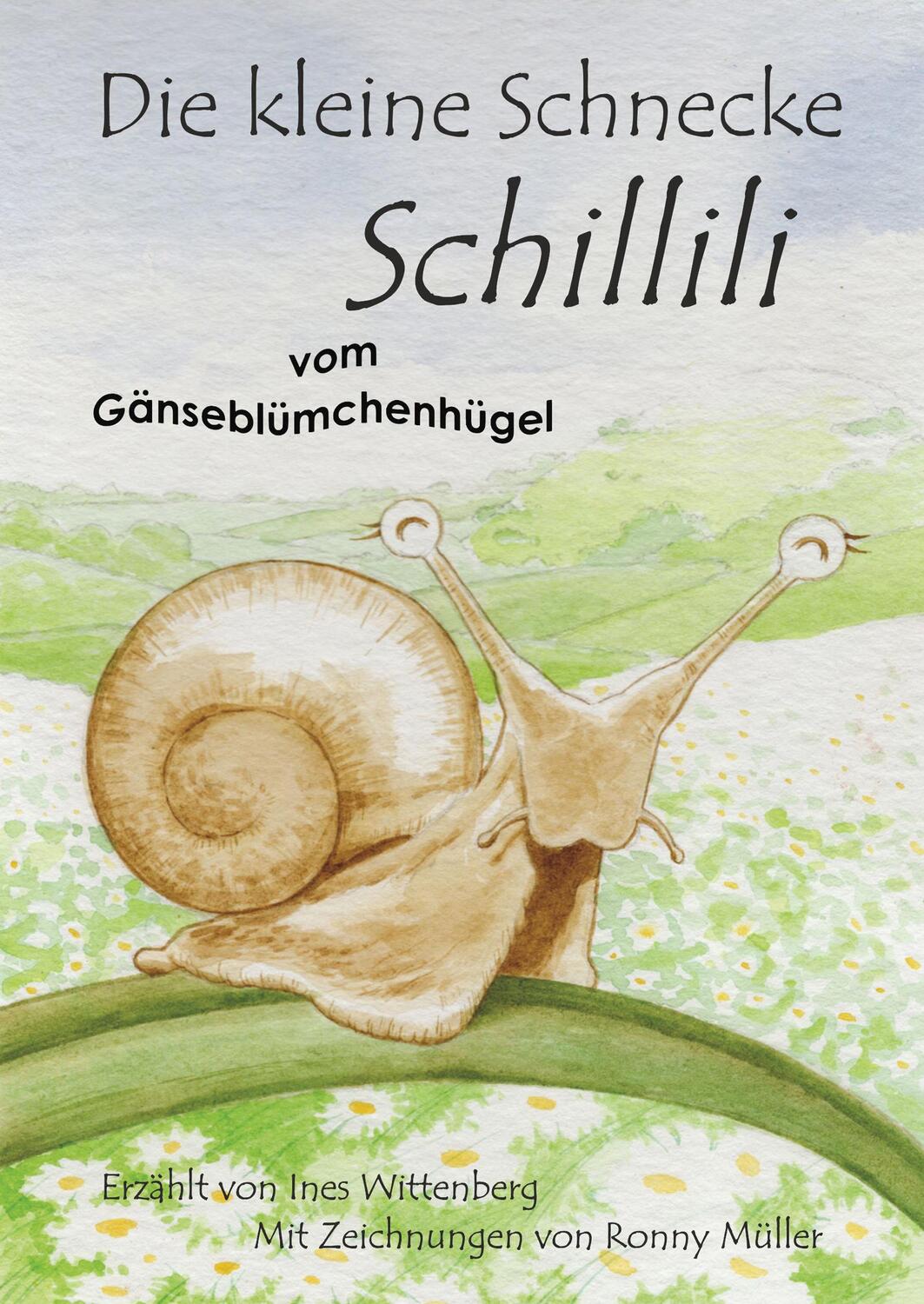 Cover: 9783961452453 | Die kleine Schnecke Schillili | Ines Wittenberg | Buch | Deutsch