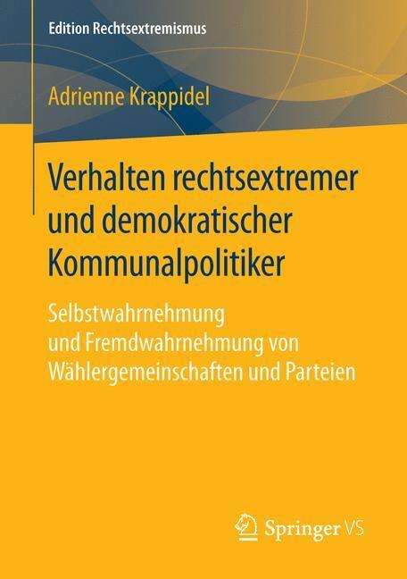 Cover: 9783658128074 | Verhalten rechtsextremer und demokratischer Kommunalpolitiker | Buch