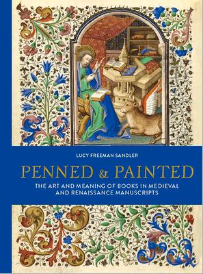 Cover: 9780712354363 | Penned &amp; Painted: The Art &amp; Meaning of Books in Medieval &amp;...