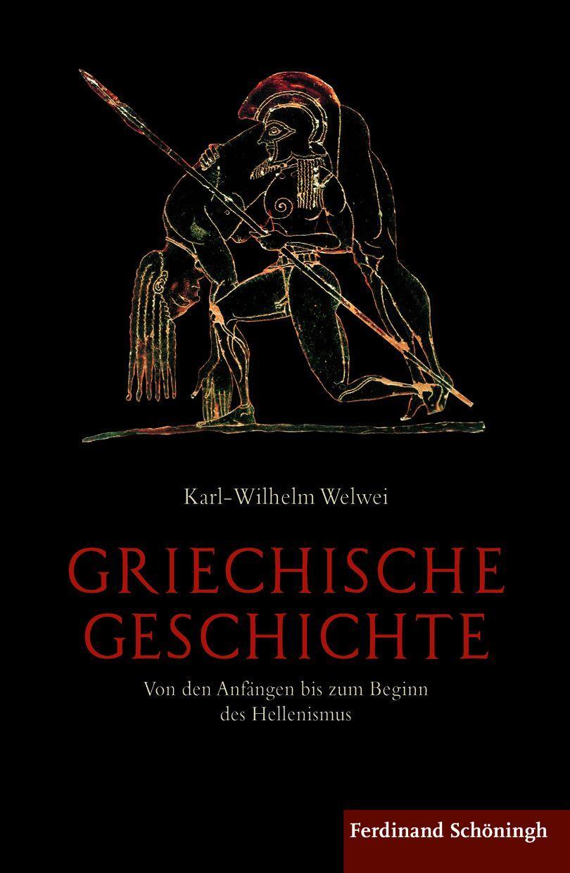 Cover: 9783506773067 | Griechische Geschichte | Karl-Wilhelm Welwei | Buch | 587 S. | Deutsch