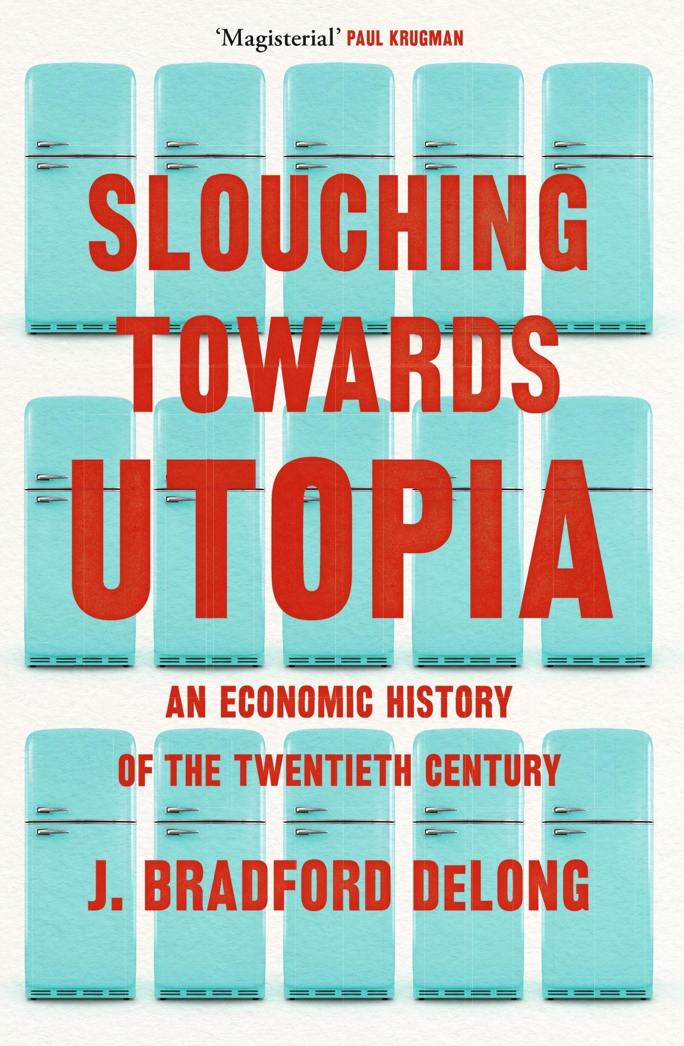 Cover: 9781399803427 | Slouching Towards Utopia | Brad de Long | Taschenbuch | VIII | 2022