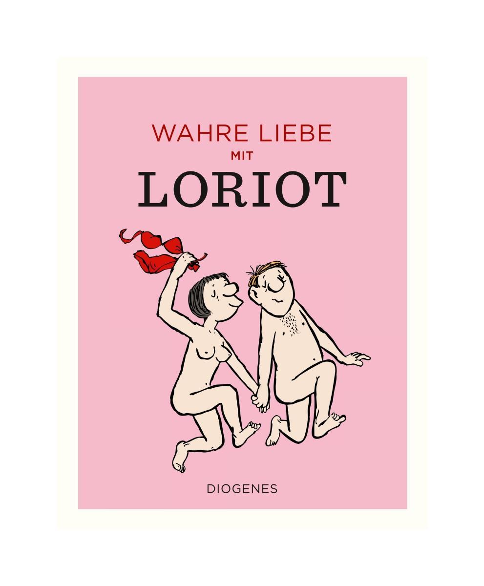 Cover: 9783257021882 | Wahre Liebe mit Loriot | Loriot | Buch | Diogenes Kunstbücher | 2023
