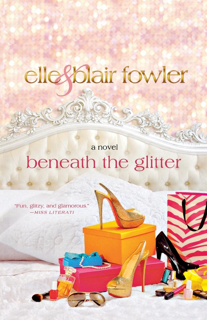 Cover: 9781250017154 | Beneath the Glitter | Elle Fowler (u. a.) | Taschenbuch | Englisch