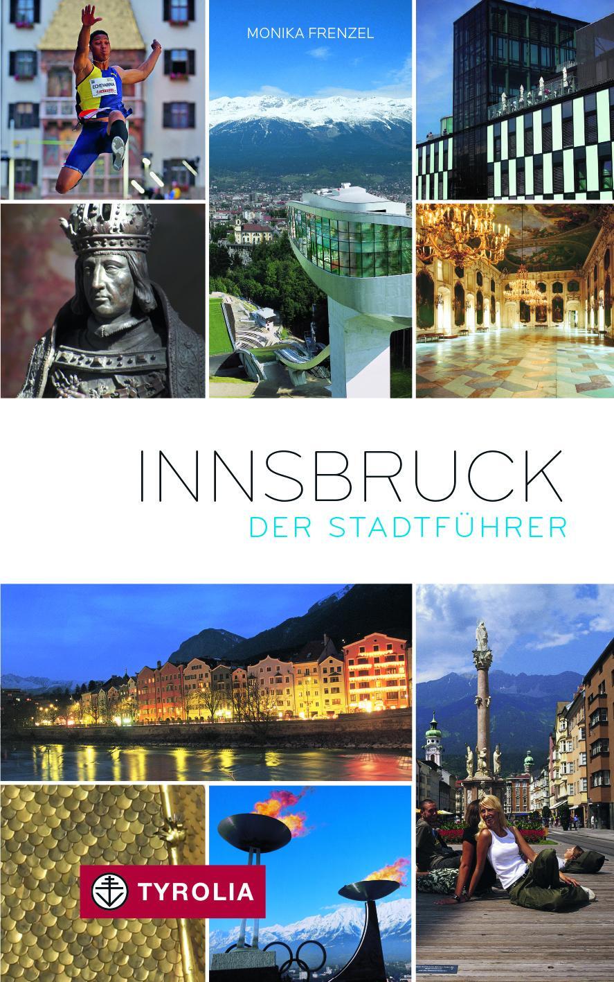 Cover: 9783702228972 | Innsbruck. Der Stadtführer | Monika Frenzel | Taschenbuch | 152 S.