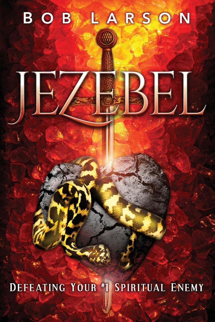 Cover: 9780768407068 | Jezebel | Defeating Your #1 Spiritual Enemy | Bob Larson | Taschenbuch