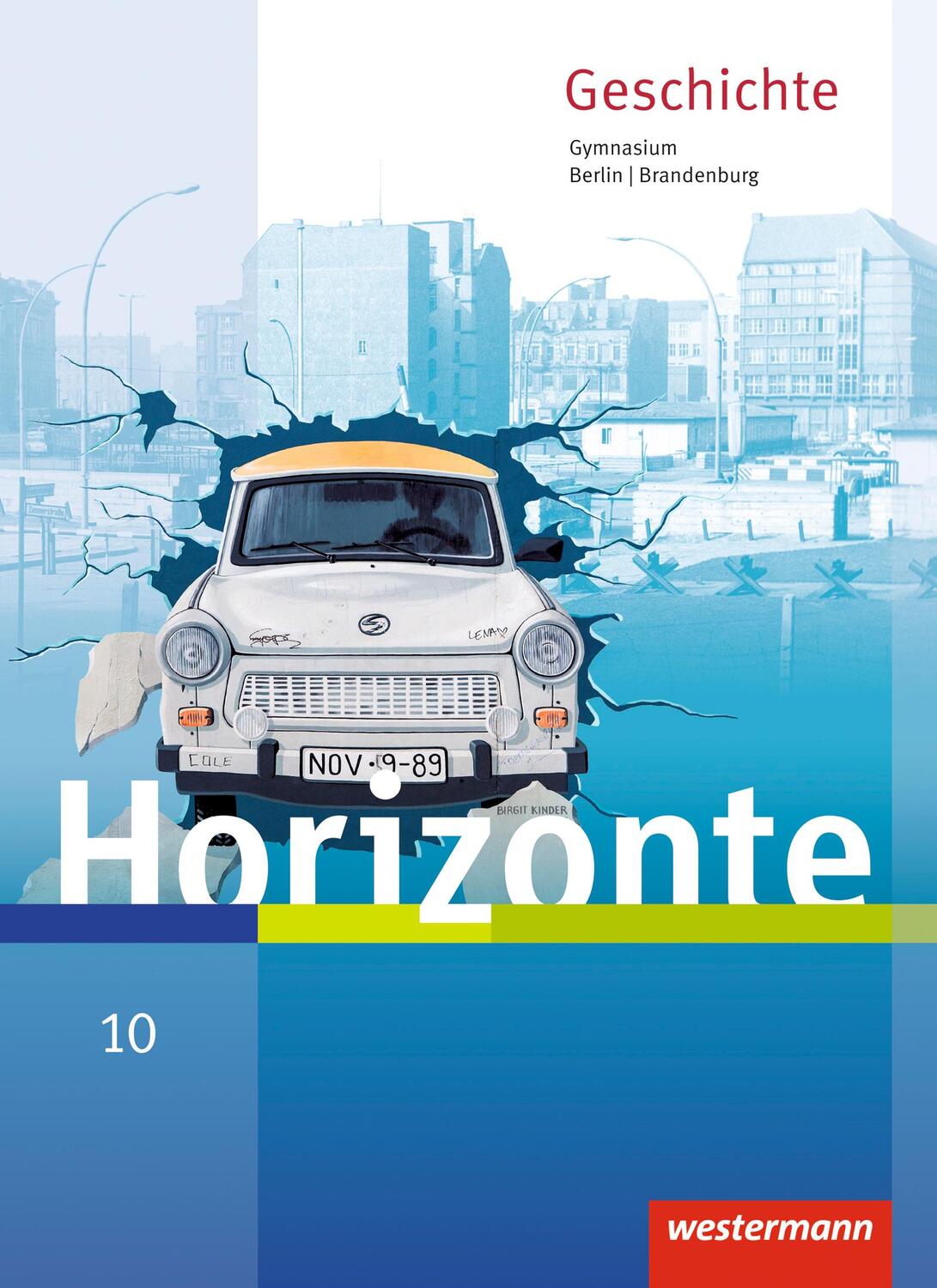 Cover: 9783141120776 | Horizonte - Geschichte 10. Schülerband. Berlin und Brandenburg | Buch